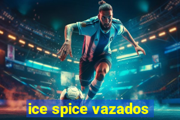 ice spice vazados